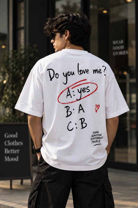 Do You Love Me? Oversized T-Shirt – White
