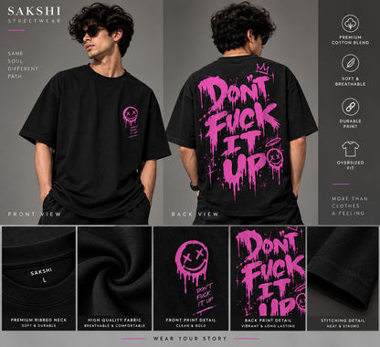 Don't Fuck It Up Oversized T-Shirt – Black
